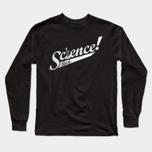 Science! Long Sleeve T-Shirt